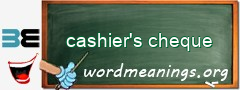 WordMeaning blackboard for cashier's cheque